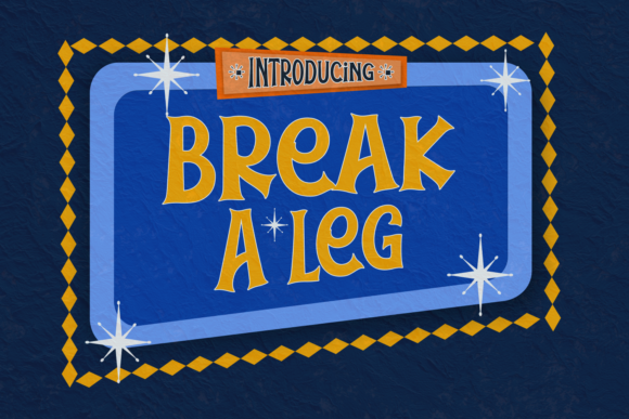 Break a Leg Font Review for Campaign Designers