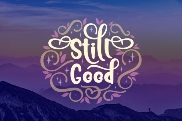 Still Good: A Script Font That Elevates Your Brand